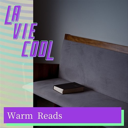 Warm Reads La Vie Cool