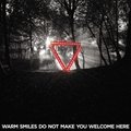 Warm Smiles Do Not Make You Welcome Here Remixes Enter Shikari