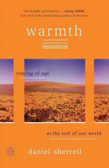 Warmth: Coming of Age at the End of Our World Daniel Sherrell