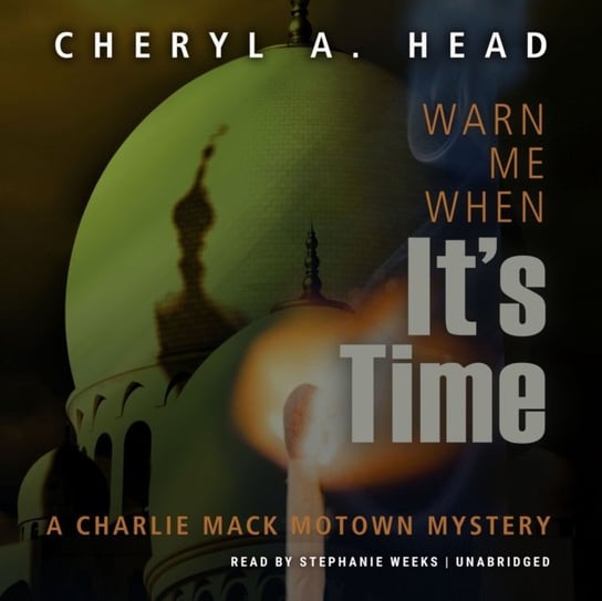 Warn Me When It's Time Cheryl A. Head