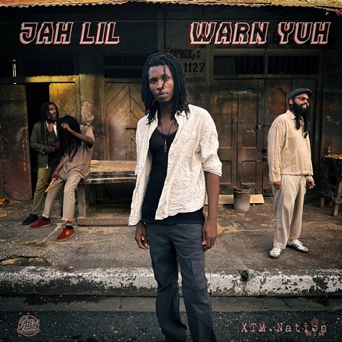 Warn Yuh Jah Lil & XTM Nation