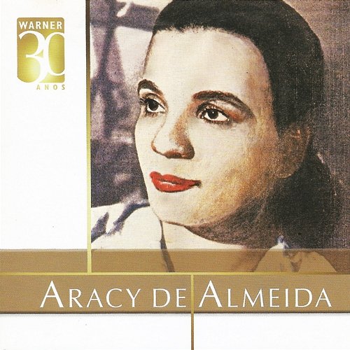 Warner 30 anos Aracy De Almeida