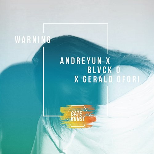 Warning Gerald Ofori, Blvck O, Gatekunst feat. Andreyun