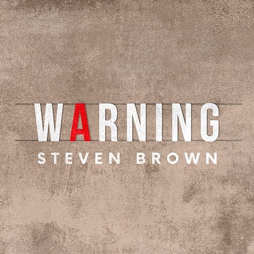 Warning Steven Brown