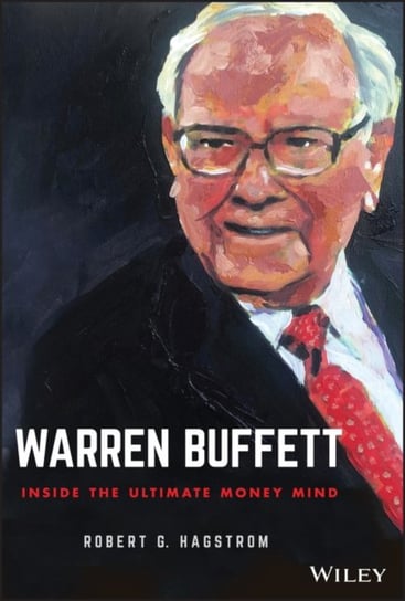 Warren Buffett: Inside the Ultimate Money Mind Robert G. Hagstrom