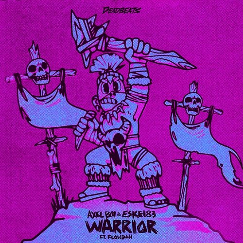 Warrior Axel Boy, Eskei83 feat. Flowdan