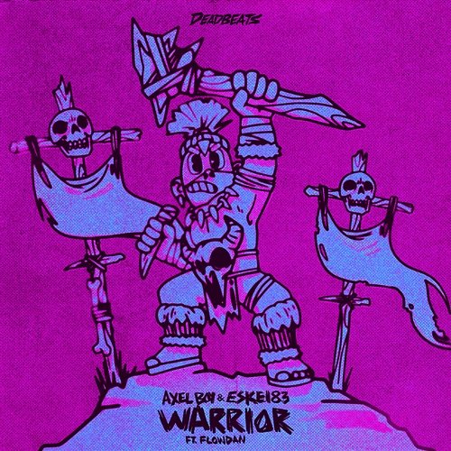 Warrior Axel Boy, Eskei83, Flowdan