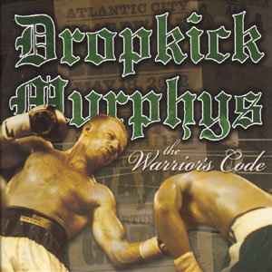 Warrior Code Dropkick Murphys