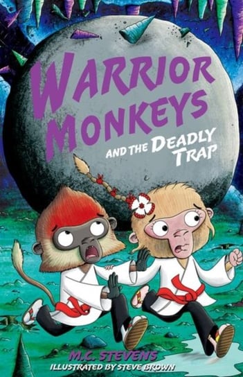 Warrior Monkeys and the Deadly Trap M.C. Stevens
