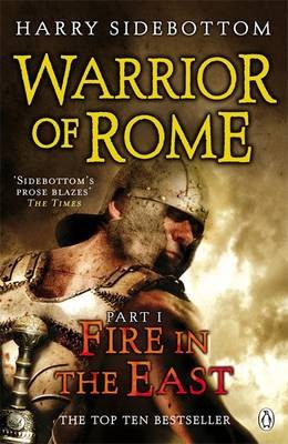 Warrior of Rome I Fire in the East Sidebottom Harry