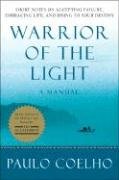 Warrior of the Light: A Manual Coelho Paulo