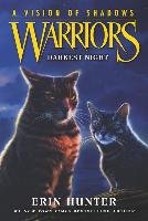 Warriors: A Vision of Shadows #4: Darkest Night Hunter Erin