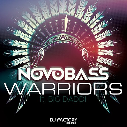 Warriors Novobass feat. Big Daddi