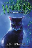 Warriors: Dawn of the Clans #3: The First Battle Hunter Erin