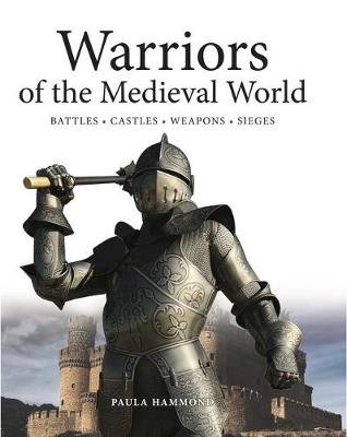 Warriors of the Medieval World Hammond Paula