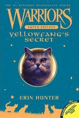 Warriors Super Edition 05: Yellowfang's Secret Hunter Erin
