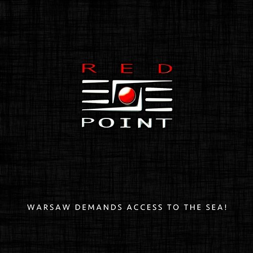 Warsaw demands access to the sea! Red Point, Yossarian Malewski, JoJo