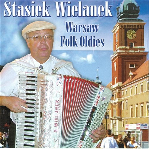 Warsaw Folk Oldies Stasiek Wielanek