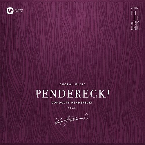 Warsaw Philharmonic: Penderecki Conducts Penderecki Vol. 2 Warsaw Philharmonic, Krzysztof Penderecki