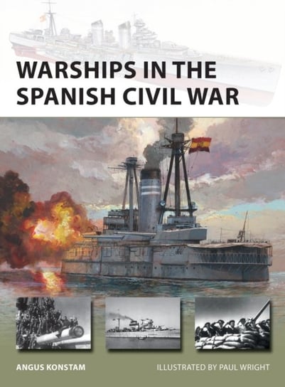 Warships in the Spanish Civil War Konstam Angus