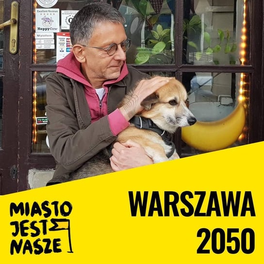 Warszawa 2050 - Miasto jest nasze - podcast Opracowanie zbiorowe