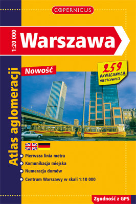 Warszawa. Atlas Aglomeracji Opracowanie zbiorowe