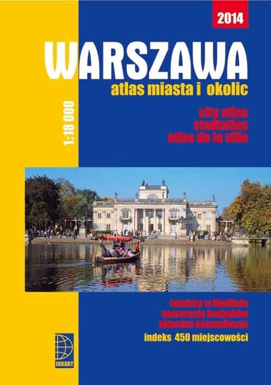 Warszawa. Atlas miasta i okolic Opracowanie zbiorowe