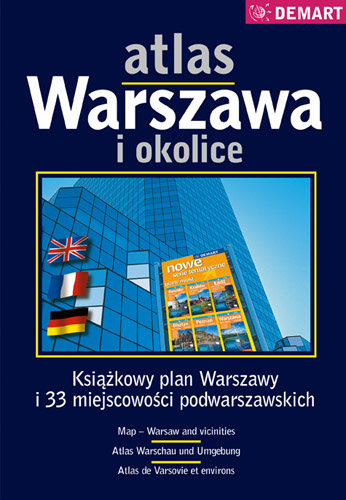 Warszawa i okolice. Atlas aglomeracji Opracowanie zbiorowe