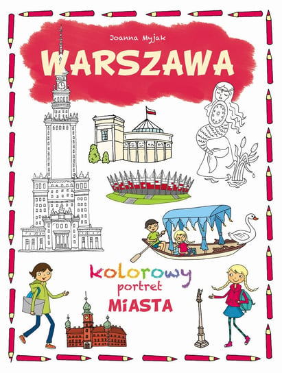 Warszawa kolorowy portret miasta Myjak Joanna