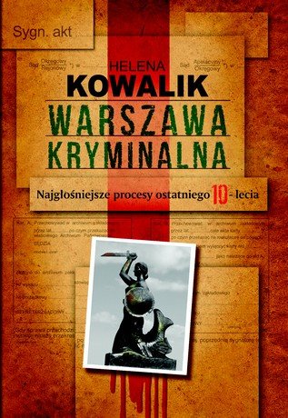 Warszawa kryminalna Kowalik Helena