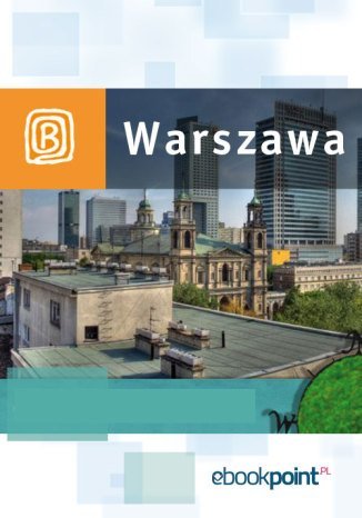 Warszawa. Miniprzewodnik Opracowanie zbiorowe