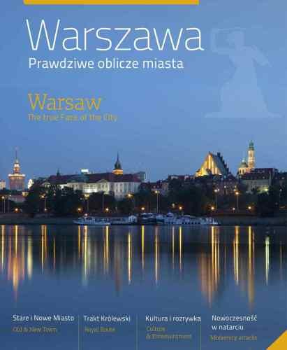 Warszawa. Prawdziwe Oblicza Miasta Opracowanie zbiorowe