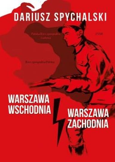 Warszawa Wschodnia. Warszawa Zachodnia Spychalski Dariusz