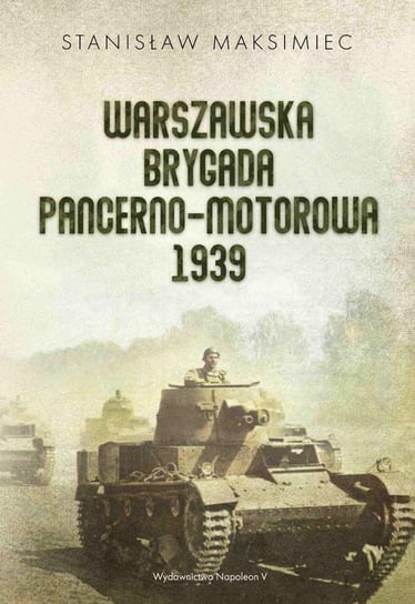 Warszawska Brygada Pancerno-Motorowa 1939 Maksimiec Stanisław