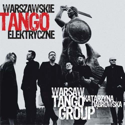 Warszawskie Tango Elektryczne Dąbrowska Katarzyna, Warsaw Tango Group