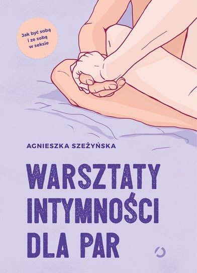 Warsztaty intymności dla par - ebook epub Szeżyńska Agnieszka