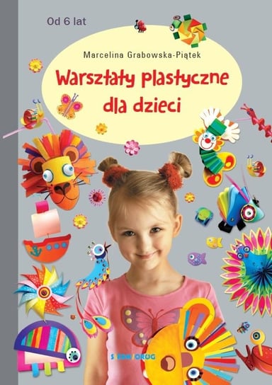 Warsztaty plastyczne dla dzieci Grabowska-Piątek Marcelina, Piątek Artur