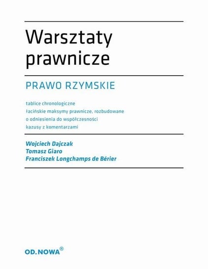 Warsztaty prawnicze. Prawo rzymskie - ebook PDF Dajczak Wojciech, Giaro Tomasz, Longchamps de Berier Franciszek