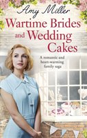 Wartime Brides and Wedding Cakes Miller Amy