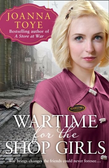 Wartime for the Shop Girls Toye Joanna