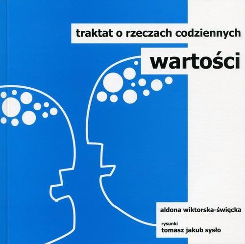 Wartości. Traktat o rzeczach codziennych Wiktorska-Święcka Aldona