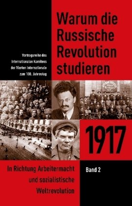 Warum die Russische Revolution studieren: 1917, Band 2 Grey Barry, Carter Tom, North David, Marsden Chris