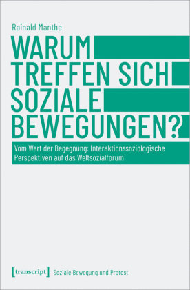 Warum treffen sich soziale Bewegungen? transcript