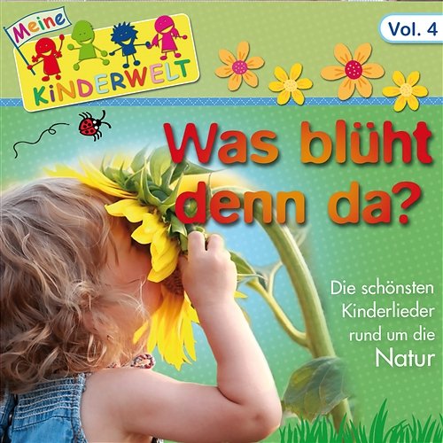 Was blüht denn da?, Vol. 4 (Die schönsten Kinderlieder rund um die Natur) Various Artists