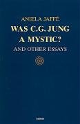 Was C. G. Jung a Mystic? Jaffe Aniela