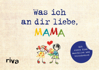 Was ich an dir liebe, Mama Riva Verlag
