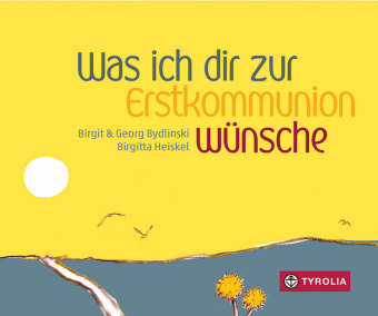 Was ich dir zur Erstkommunion wünsche Tyrolia