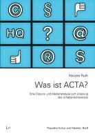 Was ist ACTA? Ruth Nicolas