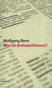 Was ist Antisemitismus? Benz Wolfgang