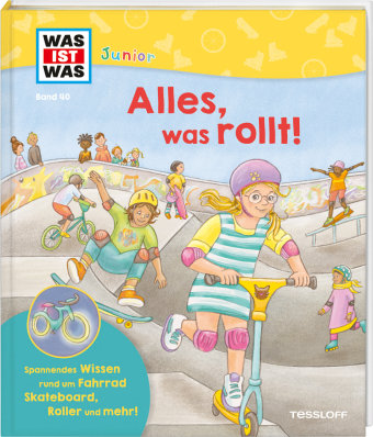 WAS IST WAS Junior Band 40 Alles, was rollt! Tessloff